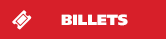 Billets
